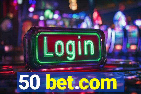 50 bet.com